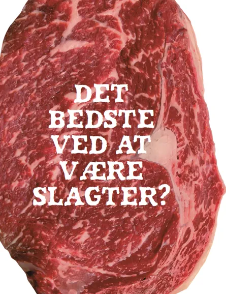 Det Bedste Ved At Være Slagter