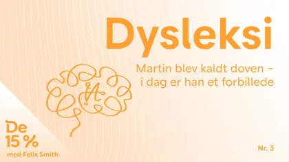 De 15% Podcast 03 Dysleksi 01
